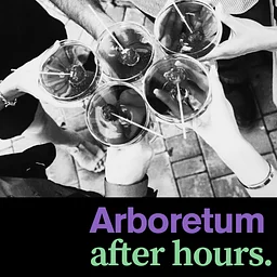 Arboretum After Hours