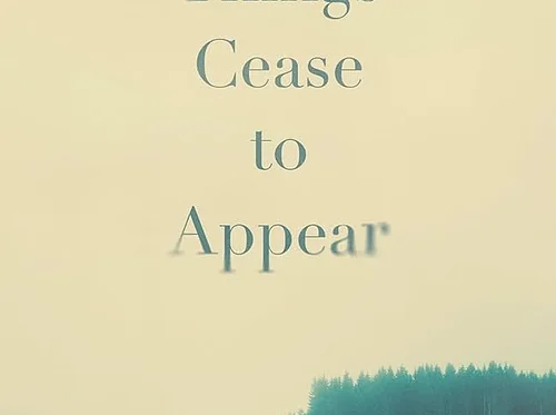 March Book Discussion: All Things Cease to Appear by Elizabeth Brundage
