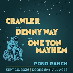 Crawler, Denny Way and One Ton Mayhem