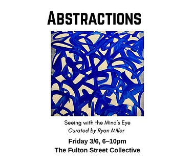 ABSTRACTIONS Seeing With The Mind’s Eye, Art Opening at FSC
