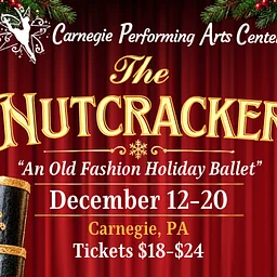 Carnegie Performing Arts Center presents “The Nutcracker”