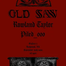 Old Saw, Rowland Taylor and piled_000