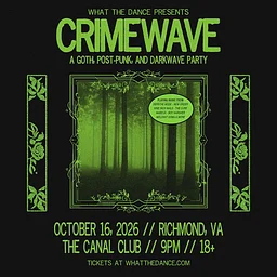 Crimewave: A Goth, Post-Punk & Darkwave Party