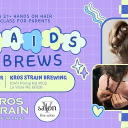 Braids + Brews