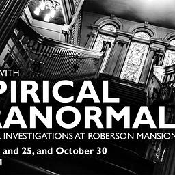 SOLD OUT | An Evening with Empirical Paranormal at Roberson Mansion