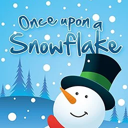 Arts on Stage Presents...Once Upon a Snowflake