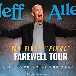JEFF ALLEN: MY FIRST ‘FINAL” FAREWELL TOUR