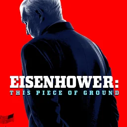 Eisenhower: This Piece of Ground