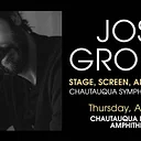 Josh Groban: Stage, Screen & Symphony