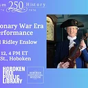 A Revolutionary War Era Musical Performance Presented by Anne and Ridley Enslow