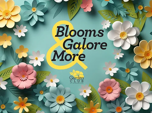 2026 Blooms Galore & More