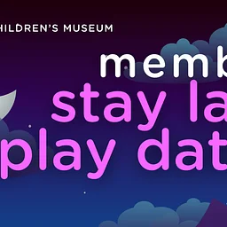 Member Stay Late Play Date