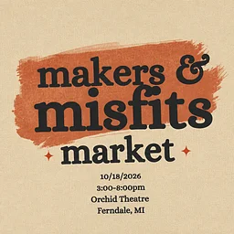 MAKER'S AND MISFITS MARKET