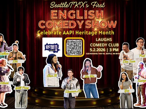 SeattleTKX Anniversary Comedy Show presented in English- Laugh Comedy Club