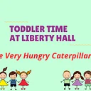 Toddler Time: The Very Hungry Caterpillar