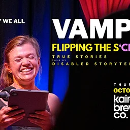 VAMP - Flipping the S'CRIP'T - True Stories Told by Disabled Storytellers