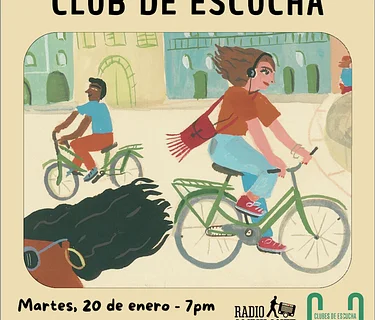 Radio Ambulante: Club de Escucha