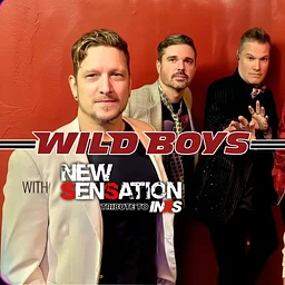 Wild Boys • New Sensation