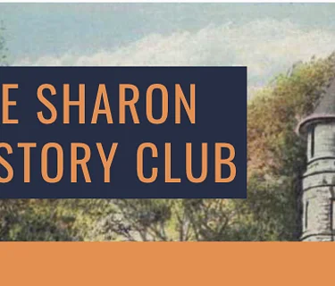 Sharon History Club: August 15th
