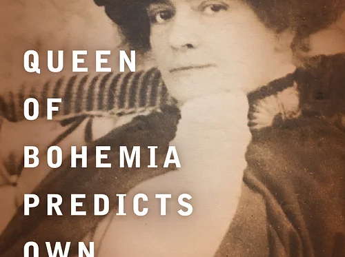 Ask the Experts: “Queen of Bohemia Predicts Own Death: Gilded-Age Journalist Zoe Anderson Norris” with Eve M. Kahn