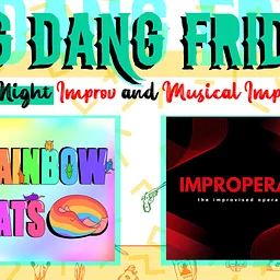 Big Dang Friday featuring Rainbow Rats & Impropera!