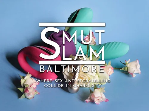 Smut Slam Baltimore: Good Vibes