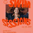 Swim Session No. 24 ★ DJ CASSANDRA