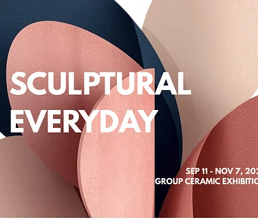 Sculptural Everyday, Group Ceramic Exhibition