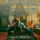 Haunted Like Human + Hawk in the Nest + Skye Darling