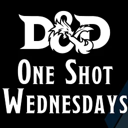 D&D One-Shot Wednesdays