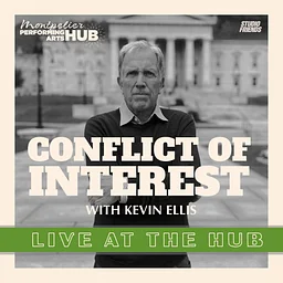 Conflict of Interest (Live!) with Kevin Ellis