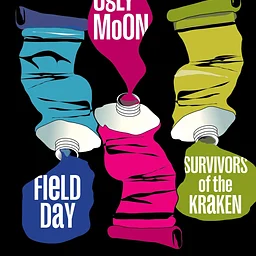 Ugly Moon / Field Day / Survivors of the Kraken