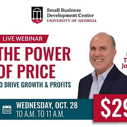 The Power of Price to Drive Growth and Profits! -UGA Small Buisness Development Center