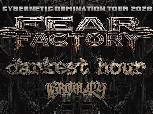 FEAR FACTORY Cybernetic Domination Tour 2026 with Darkest Hour, Brotality