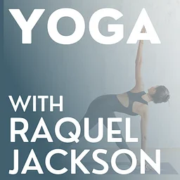 Yoga with Raquel Jackson