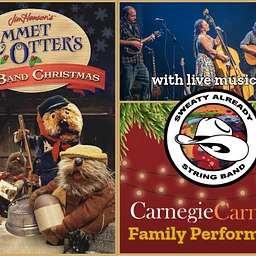 Carnegie Carnegie Family Performance – “Emmet Otter’s Jug-Band Christmas” Movie with Live Music by the Sweaty Already String Band