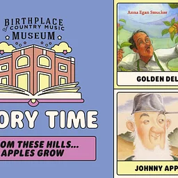 Museum Story Time – From These Hills, Apples Grow.