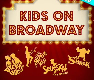 KIDS ON BROADWAY(Limited Space!)