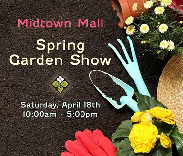 Midtown Mall Spring Garden Show