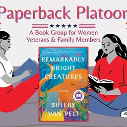 Paperback Platoon Book Club: “Remarkably Bright Creatures”