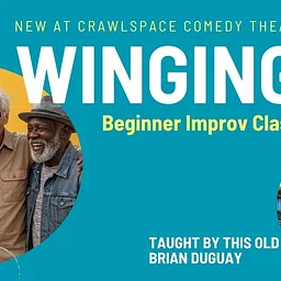 WINGING IT – Beginner Improv Class for Seniors – Tuesdays Nov 11-1 PM
