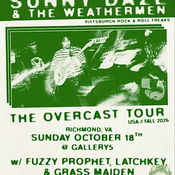 Sunny Daze & the Weathermen w/ Fuzzy Prophet, Latchkey & Grass Maiden