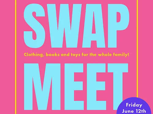 Swap Meet ~ Family Clothing & Book Swap!