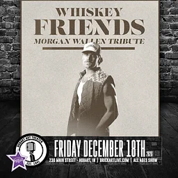 WHISKEY FRIENDS (MORGAN WALLEN TRIBUTE)