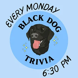 Monday Trivia w/ Black Dog Trivia