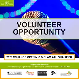 Volunteer Event: 2026 XChange Open Mic & SLAM ATL Qualifier
