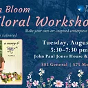 Art in Bloom: Floral Workshop
