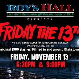 Friday The 13th – The original 1980 classic slasher – 2 shows – 6:30P and 9:00P
