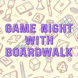 Game Night with Boardwalk