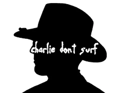 Charlie Don't Surf
